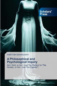 A Philosophical and Psychological Inquiry