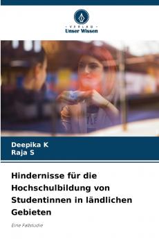 Hindernisse für die Hochschulbildung von Studentinnen in ländlichen Gebieten