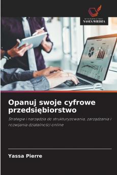 Opanuj swoje cyfrowe przedsiębiorstwo