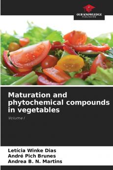 Maturation and phytochemical compounds in vegetables