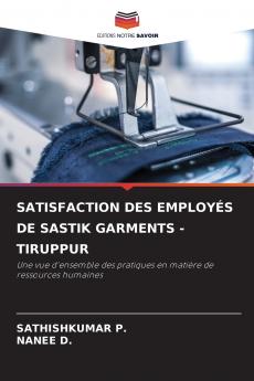 SATISFACTION DES EMPLOYÉS DE SASTIK GARMENTS -TIRUPPUR
