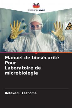 Manuel de biosécurité Pour Laboratoire de microbiologie