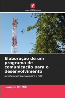 Elaboração de um programa de comunicação para o desenvolvimento
