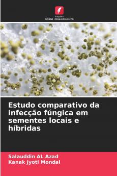 Estudo comparativo da infecção fúngica em sementes locais e híbridas