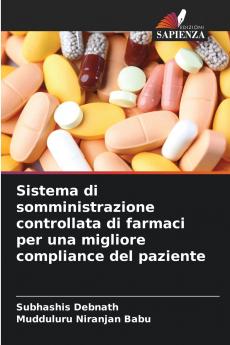 Sistema di somministrazione controllata di farmaci per una migliore compliance del paziente