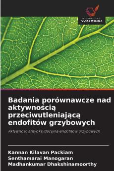 Badania porównawcze nad aktywnością przeciwutleniającą endofitów grzybowych
