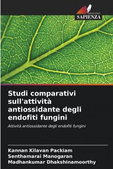 Studi comparativi sull'attività antiossidante degli endofiti fungini