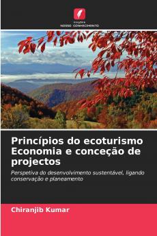 Princípios do ecoturismo Economia e conceção de projectos