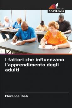 I fattori che influenzano l'apprendimento degli adulti