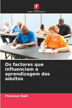 Os factores que influenciam a aprendizagem dos adultos