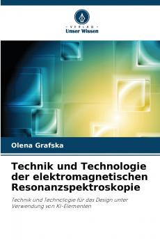 Technik und Technologie der elektromagnetischen Resonanzspektroskopie