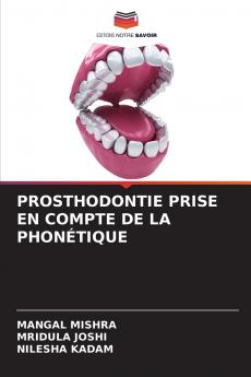 PROSTHODONTIE PRISE EN COMPTE DE LA PHONÉTIQUE