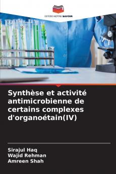 Synthèse et activité antimicrobienne de certains complexes d'organoétain(IV)