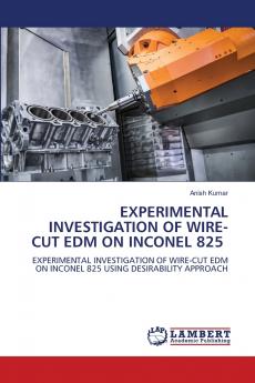 EXPERIMENTAL INVESTIGATION OF WIRE-CUT EDM ON INCONEL 825