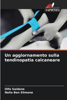 Un aggiornamento sulla tendinopatia calcaneare