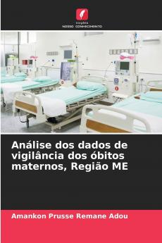 Análise dos dados de vigilância dos óbitos maternos Região ME