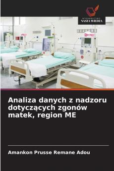 Analiza danych z nadzoru dotyczących zgonów matek region ME