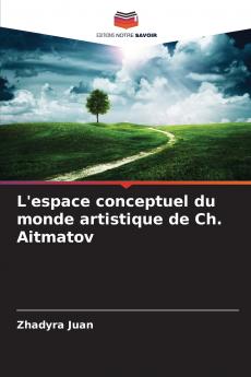 L'espace conceptuel du monde artistique de Ch. Aitmatov