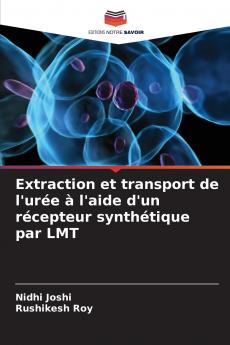 Extraction et transport de l'urée à l'aide d'un récepteur synthétique par LMT