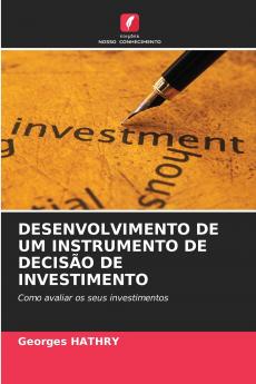 DESENVOLVIMENTO DE UM INSTRUMENTO DE DECISÃO DE INVESTIMENTO