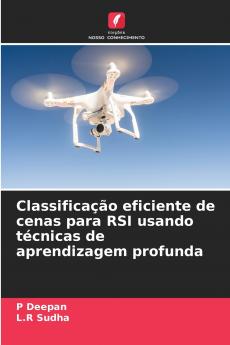Classificação eficiente de cenas para RSI usando técnicas de aprendizagem profunda