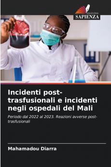 Incidenti post-trasfusionali e incidenti negli ospedali del Mali