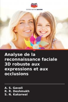 Analyse de la reconnaissance faciale 3D robuste aux expressions et aux occlusions