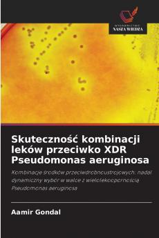 Skuteczność kombinacji leków przeciwko XDR Pseudomonas aeruginosa