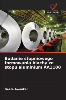 Badanie stopniowego formowania blachy ze stopu aluminium AA1100