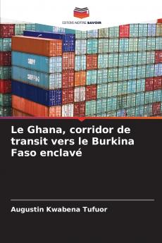 Le Ghana corridor de transit vers le Burkina Faso enclavé