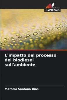 L'impatto del processo del biodiesel sull'ambiente