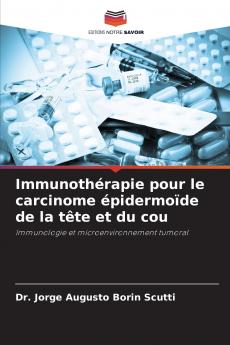 Immunothérapie pour le carcinome épidermoïde de la tête et du cou