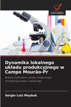 Dynamika lokalnego układu produkcyjnego w Campo Mourão-Pr