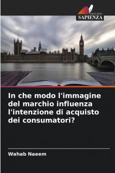 In che modo l'immagine del marchio influenza l'intenzione di acquisto dei consumatori?