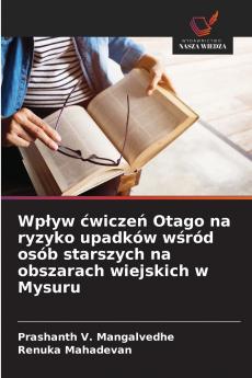 Wpływ ćwiczeń Otago na ryzyko upadków wśród osób starszych na obszarach wiejskich w Mysuru