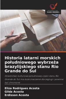 Historia latarni morskich południowego wybrzeża brazylijskiego stanu Rio Grande do Sul