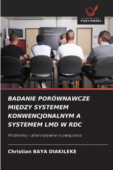 BADANIE PORÓWNAWCZE MIĘDZY SYSTEMEM KONWENCJONALNYM A SYSTEMEM LMD W RDC