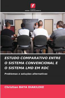 ESTUDO COMPARATIVO ENTRE O SISTEMA CONVENCIONAL E O SISTEMA LMD EM RDC