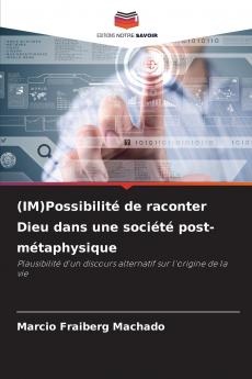 (IM)Possibilité de raconter Dieu dans une société post-métaphysique