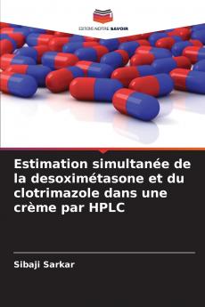 Estimation simultanée de la desoximétasone et du clotrimazole dans une crème par HPLC
