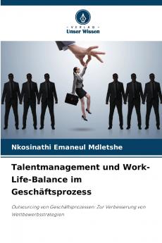 Talentmanagement und Work-Life-Balance im Geschäftsprozess