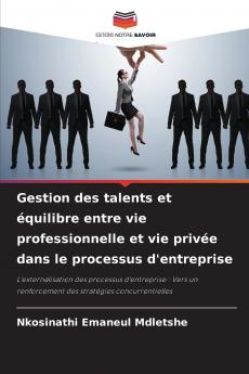 Gestion des talents et équilibre entre vie professionnelle et vie privée dans le processus d'entreprise