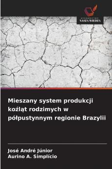 Mieszany system produkcji koźląt rodzimych w półpustynnym regionie Brazylii
