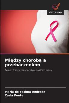 Między chorobą a przebaczeniem