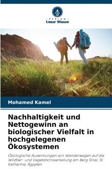 Nachhaltigkeit und Nettogewinn an biologischer Vielfalt in hochgelegenen Ökosystemen