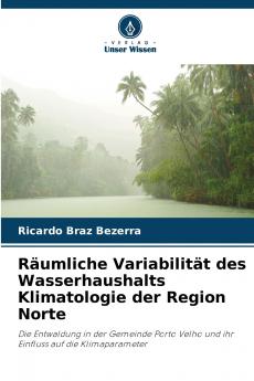 Räumliche Variabilität des Wasserhaushalts Klimatologie der Region Norte
