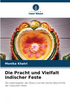 Die Pracht und Vielfalt indischer Feste