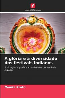 A glória e a diversidade dos festivais indianos