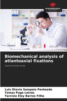 Biomechanical analysis of atlantoaxial fixations