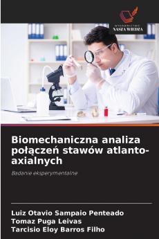 Biomechaniczna analiza połączeń stawów atlanto-axialnych